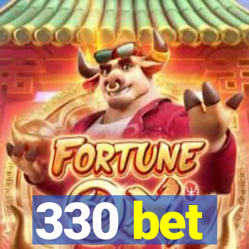 330 bet